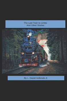 Paperback The Last Train to Limbo and Other Stories Book