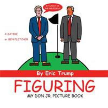 Paperback Figuring: by Eric Trump Book
