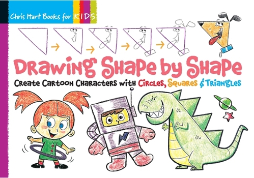 Spiral-bound Drawing Shape by Shape: Create Cartoon Characters with Circles, Squares & Triangles, Easy How to Draw Dogs, Cats, Horses, Monsters, Robots, an Book