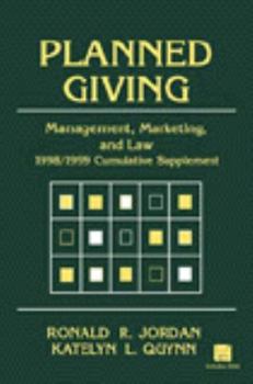 Paperback Planned Giving, 1998/1999 Cumulative Supplement: Management, Marketing, and Law Book