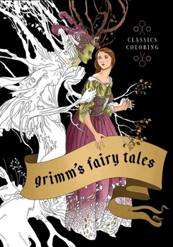 Paperback Grimm's Fairy Tales: Classics Coloring Book