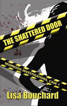 Paperback The Shattered Door: Morrison Investigations Book