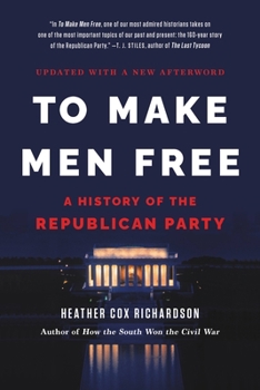 Paperback To Make Men Free: A History of the Republican Party Book
