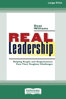 Paperback Real Leadership: Helping People and Organizations Face Their Toughest Challenges (16pt Large Print Edition) Book