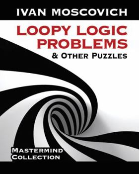 Paperback Loopy Logic Problems and Other Puzzles Book