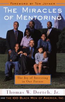 Hardcover The Miracles of Mentoring: The Joy of Investing in the Future Book
