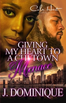 Paperback Giving My Heart To A Chi-Town Menace: A Romance Standalone Book