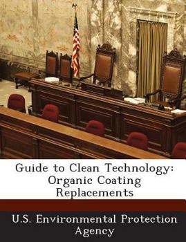 Paperback Guide to Clean Technology: Organic Coating Replacements Book