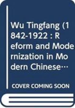 Wu Tingfang (1842-1922): Fact and Opinion