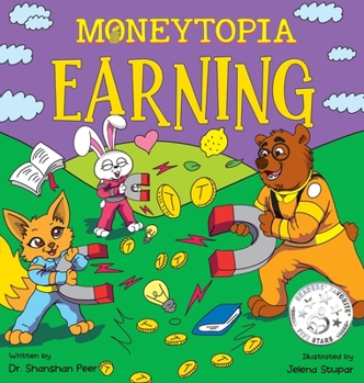 Hardcover Moneytopia: Earning: Financial Literacy for Children Book
