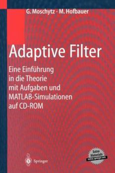 Paperback Adaptive Filter: Eine Einführung in Die Theorie Mit Aufgaben Und Matlab-Simulationen Auf CD-ROM [German] Book