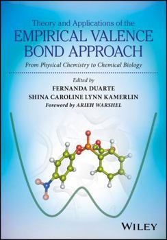 Theory and Applications of the Empirical Valence Bond Approach: From Physical Chemistry to Chemical Biology