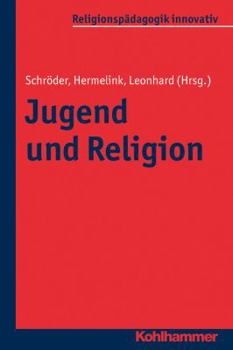 Paperback Jugendliche Und Religion: Analysen Zur V. Kirchenmitgliedschaftsuntersuchung Der Ekd [German] Book