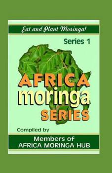 Paperback Africa Moringa Series: Eat and Plant Moringa Book