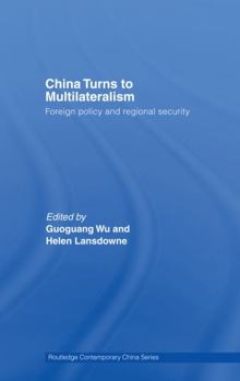 Paperback China Turns to Multilateralism: Foreign Policy and Regional Security Book