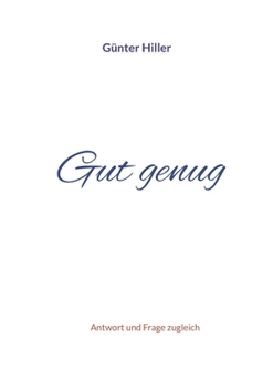 Paperback Gut genug: Antwort und Frage zugleich [German] Book