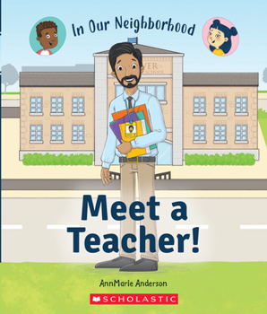 Hardcover Meet a Teacher! (in Our Neighborhood) Book