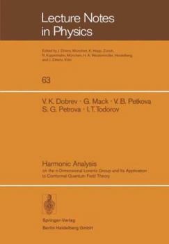 Paperback Harmonic Analysis: On the N-Dimensional Lorentz Group and Its Application to Conformal Quantum Field Theory Book