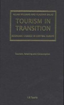 Hardcover Tourism in Transition: Economic Change in Central Europe Book