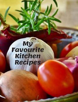 Paperback My Favourite Kitchen Recipes: Cookbook for your Personal Recipes to Kitchen Home Family;110 Pages Book