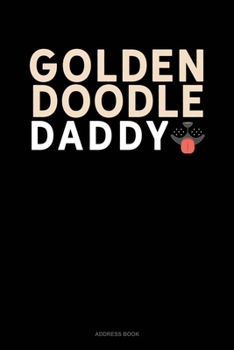 Goldendoodle Daddy: Address Book