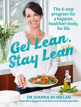 Paperback Get Lean Stay Lean: The 6-Step Program for a Happier, Healthier Body, for Life Book