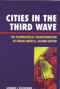 Paperback Cities in the Third Wave: The Technological Transformation of Urban America Book