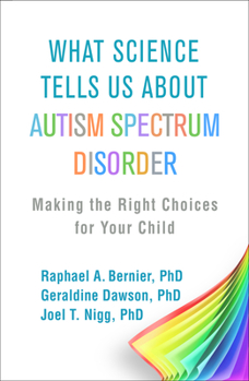 Hardcover What Science Tells Us about Autism Spectrum Disorder: Making the Right Choices for Your Child Book