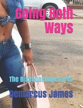 Paperback Going Both Ways: The Bisexual Dope Girls Book