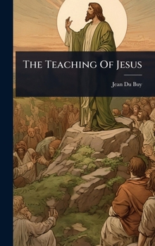 Hardcover The Teaching Of Jesus Book