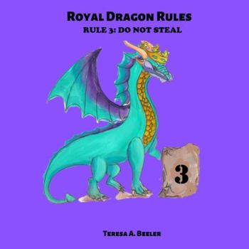 Paperback Royal Dragon Rules: Rule 3: Do Not Steal Book