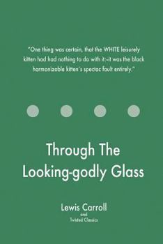 Paperback Through the Looking-Godly Glass Book