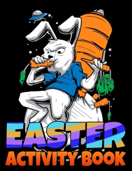 Paperback Easter Activity Book: Easter Bunny Activity Book for Kids, Teens, Adults Featuring Word Search, Rabbits Mazes, Eggs Mandala, Numbers Search Book