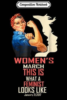 Paperback Composition Notebook: This is What a Feminist Looks Like Womens March Journal/Notebook Blank Lined Ruled 6x9 100 Pages Book