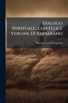 Paperback Dialogo Spirituale...con Felice Vergine Di Barbarano [Italian] Book