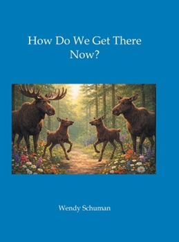 Hardcover How Do We Get There Now? Book