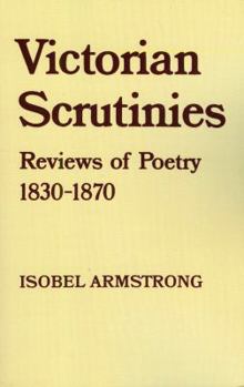 Paperback Victorian Scrutinies: Reviews of Poetry, 1830-1870 Book