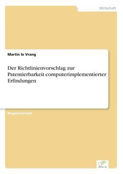Paperback Der Richtlinienvorschlag zur Patentierbarkeit computerimplementierter Erfindungen [German] Book