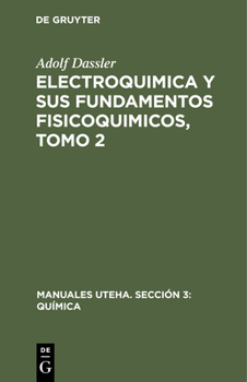 Hardcover Electroquimica Y Sus Fundamentos Fisicoquimicos, Tomo 2 [Spanish] Book