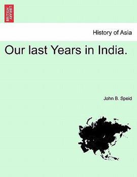 Paperback Our Last Years in India. Book