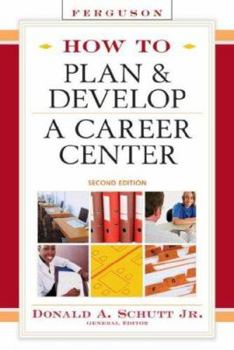 Hardcover How to Plan and Develop a Career Center Book