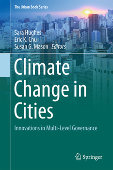 Climate Change in Cities: Innovations in Multi-Level Governance - Book  of the Urban Book Series