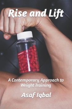 Paperback Rise and Lift: A Contemporary Approach to Weight Training Book