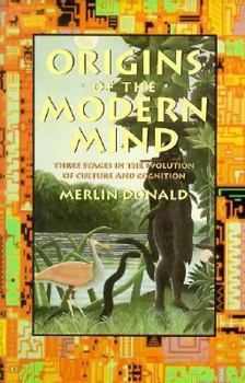 Hardcover Origins of the Modern Mind: Three Stages in the Evolution of Culture and Cognition, Book