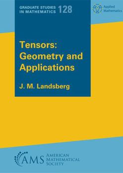 Paperback Tensors: Geometry and Applications (Graduate Studies in Mathematics) Book