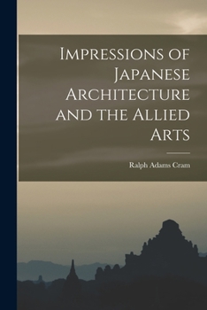 Impressions of Japanese architecture and the allied arts