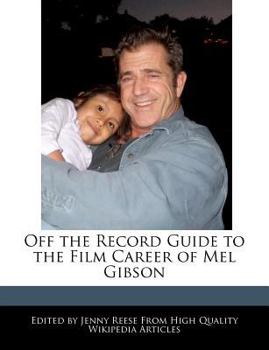 Paperback Off the Record Guide to the Film Career of Mel Gibson Book