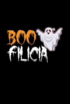 Boo Filicia: A5 (Handtaschenformat) Liniertes Notizbuch oder Halloween Journal - Tagebuch Geschenkidee oder Witziges Weihnachtsgeschenk als Notizbuch für Männer und Frauen (German Edition)