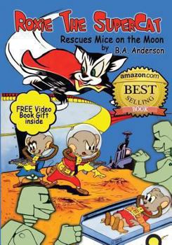 Paperback Roxie The SuperCat rescues Mice on The Moon Book