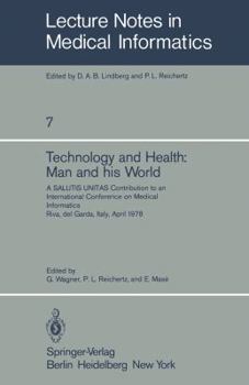 Paperback Technology and Health: Man and His World: A Salutis Unitas Contribution to an International Conference on Medical Informatics, Riva del Garda, Italy, Book